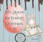 Who Makes The Easter Chocolates? - Preview