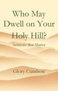 Who May Dwell On Your Holy Hill?
