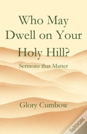 Who May Dwell On Your Holy Hill?