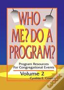 Who Me? Do A Program? Volume 2