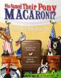 Who Named Their Pony Macaroni? - Preview
