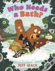 Who Needs A Bath?