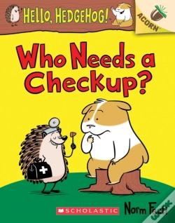 Capa do artigo Who Needs A Checkup?: An Acorn Book (Hello, Hedgehog #3)