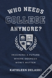 Capa do artigo Who Needs College Anymore?
