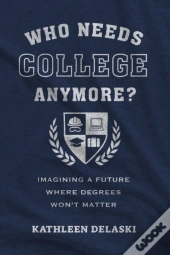 Who Needs College Anymore?