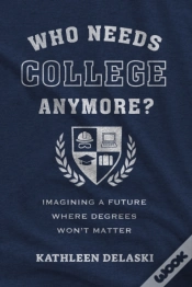 Capa do artigo Who Needs College Anymore?