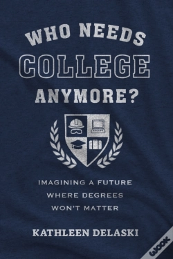 Capa do artigo Who Needs College Anymore?