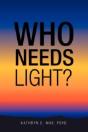 Who Needs Light? - Preview
