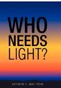 Who Needs Light? - Preview