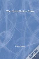 Who Needs Nuclear Power
