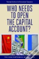 Who Needs To Open The Capital Account?