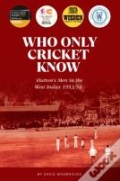 Who Only Cricket Know
