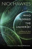Who Ordered The Universe?