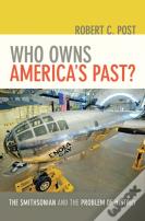 Who Owns America'S Past?