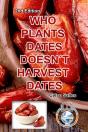 Who Plants Dates, Doesn'T Harvest Dates - Celso Salles - 2nd Edition. - Preview