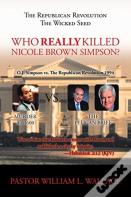 Who Really Killed Nicole Brown Simpson