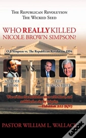 Who Really Killed Nicole Brown Simpson