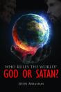 Who Rules The World? God Or Satan? - Preview