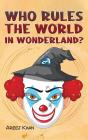 Who Rules The World In Wonderland? - Preview