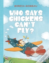 Who Says Chickens Can'T Fly?