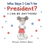 Who Says I Can'T Be President? - Preview