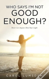Who Says I'M Not Good Enough : Never Let