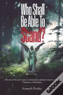 Who Shall Be Able To Stand?