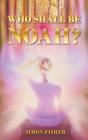 Who Shall Be Noah? - Preview