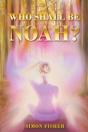 Who Shall Be Noah? - Preview