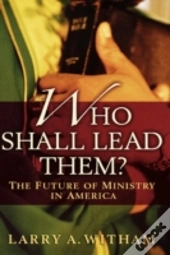 Who Shall Lead Them?