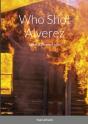 Who Shot Alverez - Preview