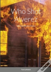 Who Shot Alverez