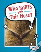 Who Sniffs With This Nose?