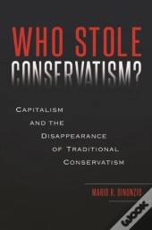 Who Stole Conservatism?
