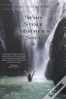 Who Stole Mother'S Soul?