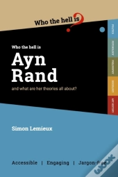 Who The Hell Is Ayn Rand?