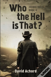 Who The Hell Is That?