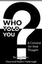 Who Told You? A Catalyst For New Thought - Preview