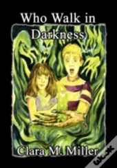 Who Walk In Darkness