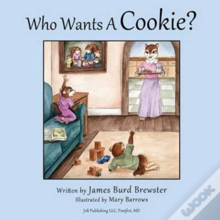 Who Wants A Cookie?