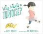 Who Wants A Tortoise? - Preview