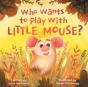 Who Wants To Play With Little Mouse - Preview