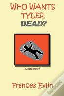 Who Wants Tyler Dead?