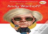 Who Was Andy Warhol?