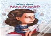 Who Was Anne Frank?