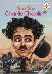 Who Was Charlie Chaplin?