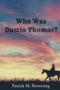 Who Was Dustin Thomas? - Preview