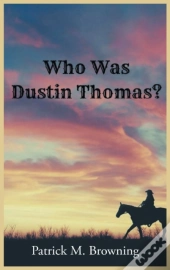 Who Was Dustin Thomas?
