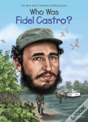Capa do artigo Who Was Fidel Castro?