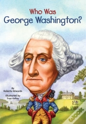 Who Was George Washington?